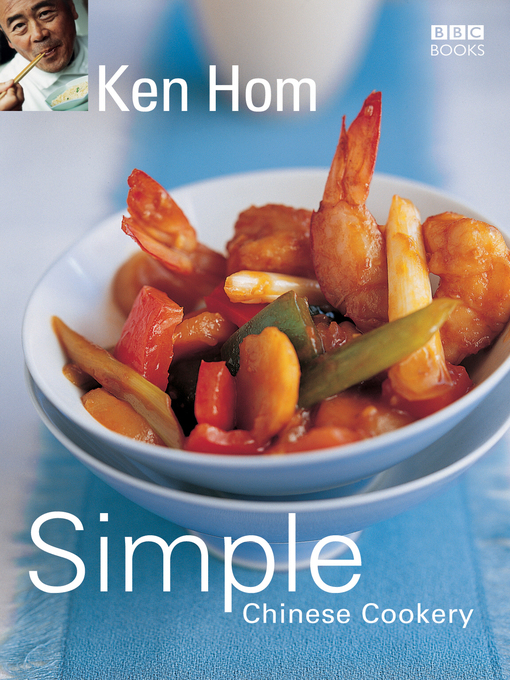 Title details for Simple Chinese Cookery by Ken Hom - Available